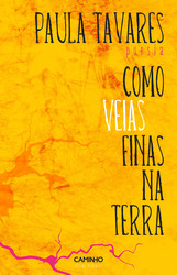 Como veias finas na terra : poesia de Ana Paula Tavares - Prémio Camões 2025